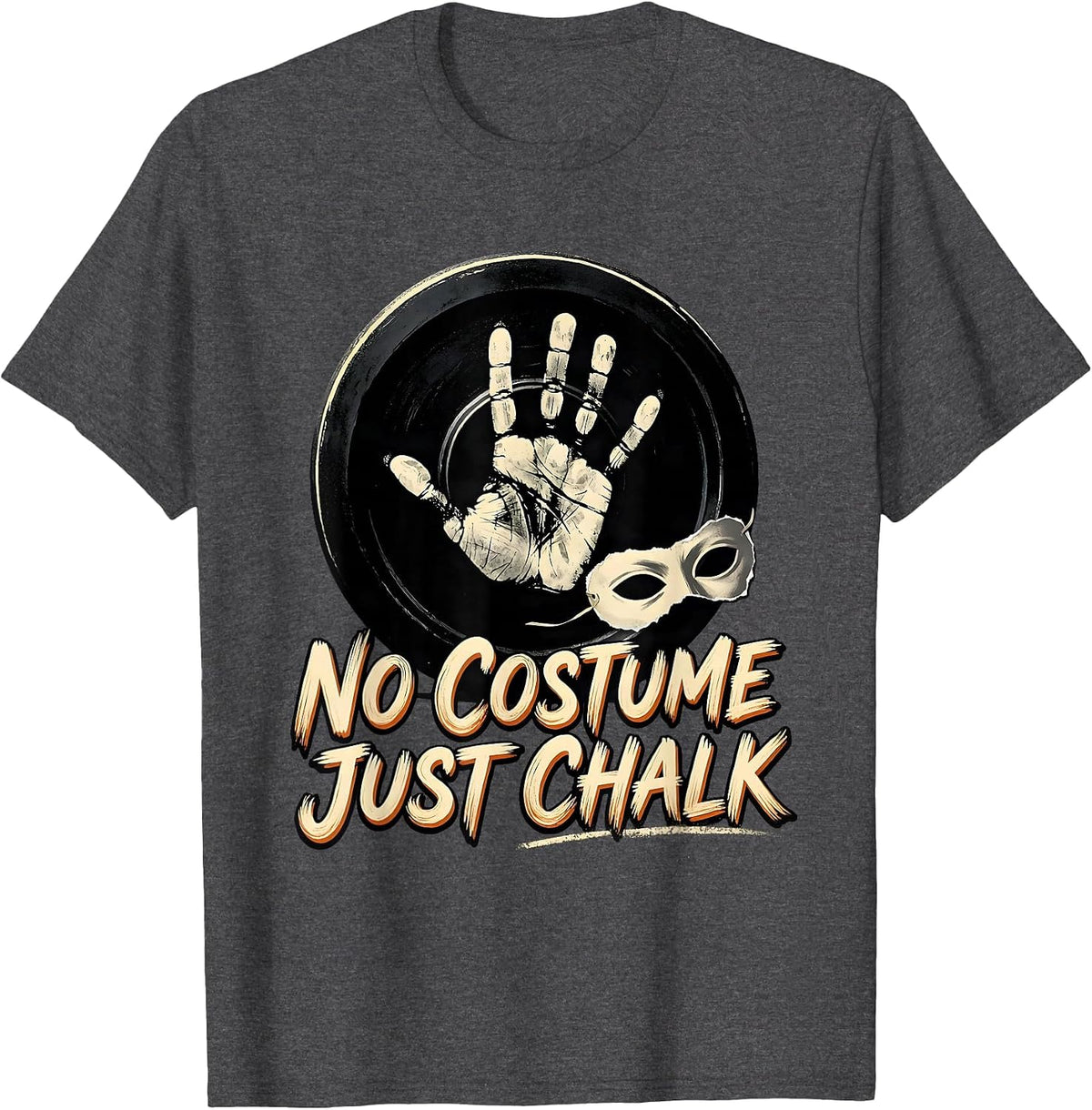 No Costume Just Chalk Funny Gym Workout Halloween Pun T-Shirt - Dark Heather Grey