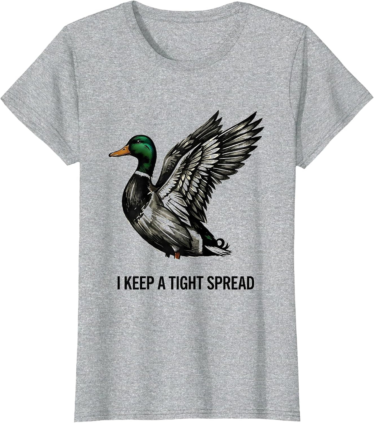 Women's I Keep A Tight Spread Funny Duck Hunting Pun Hunter Gift T-Shirt - Heather Grey