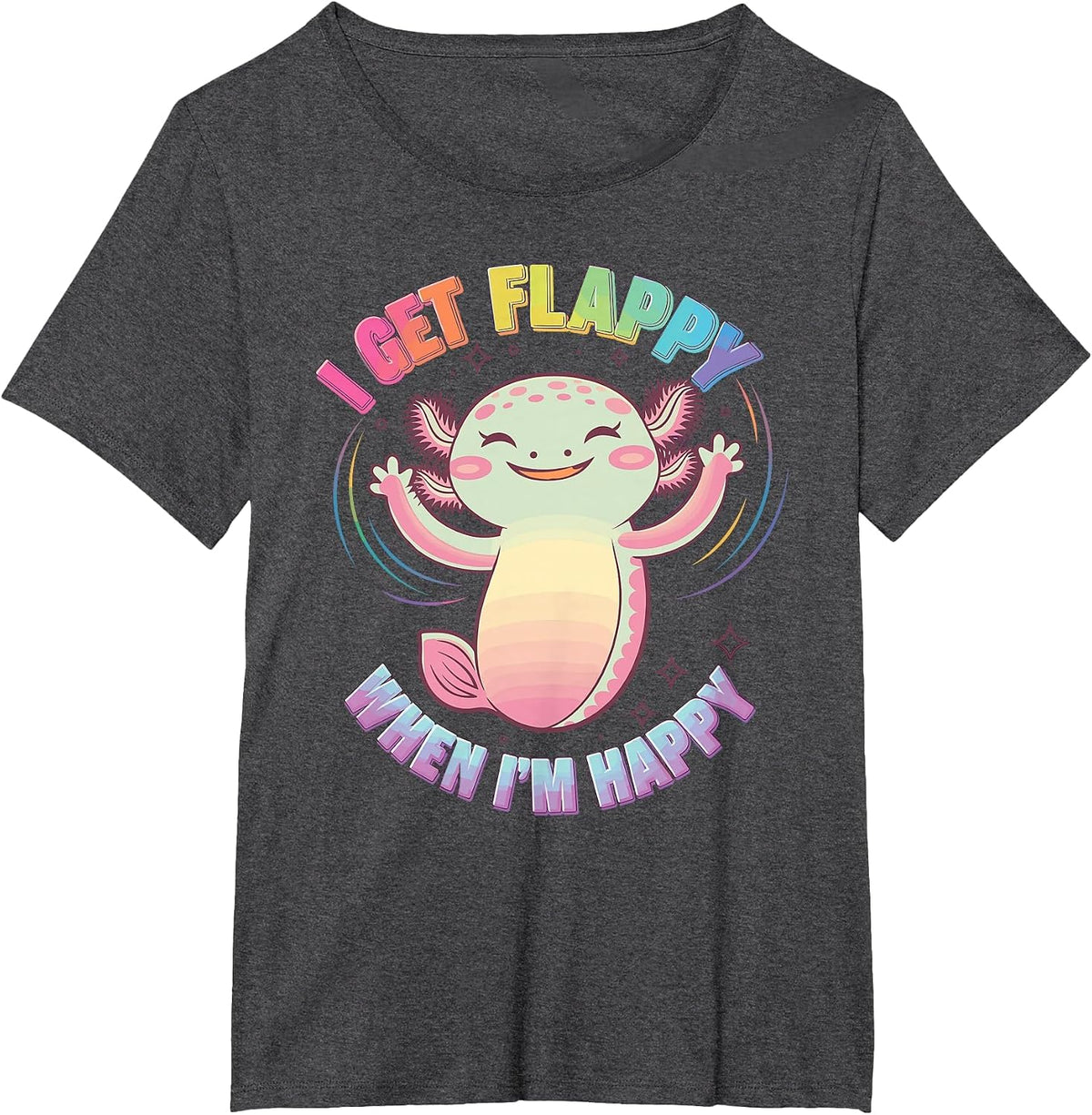 Autism Support Stimming Axolotl I Get Flappy When I´m Happy T-Shirt - Dark Heather Grey