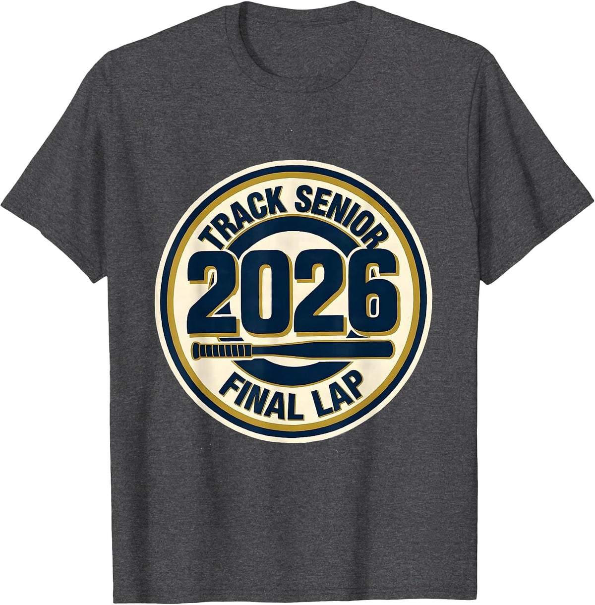 Track Senior 2026 Final Lap Graduation Pride Senior Night T-Shirt - Dark Heather Grey