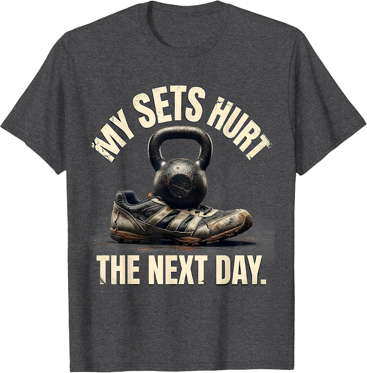 Men's My Sets Hurt The Next Day Distressed Gym Workout Humor T-Shirt - Dark Heather Grey