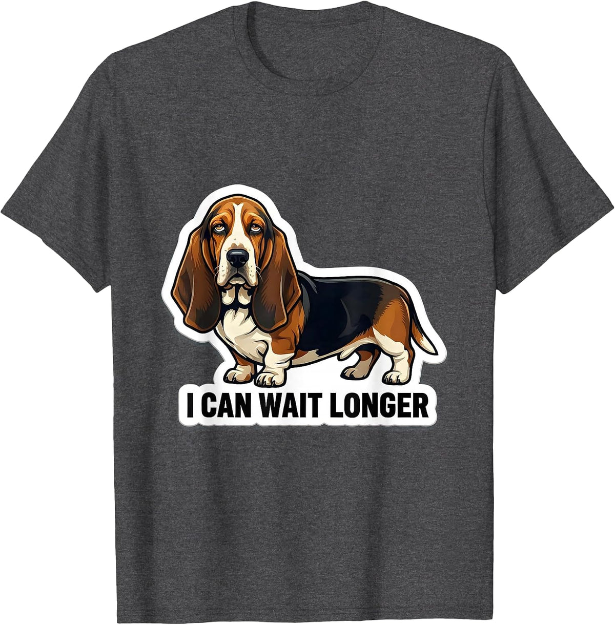 I Can Wait Longer Funny Basset Hound Dog Lover Gift For Dad T-Shirt - Dark Heather Grey