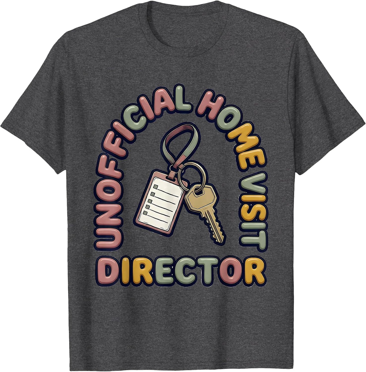 Unofficial Home Visit Director Funny Social Worker LCSW Gift T-Shirt - Dark Heather Grey