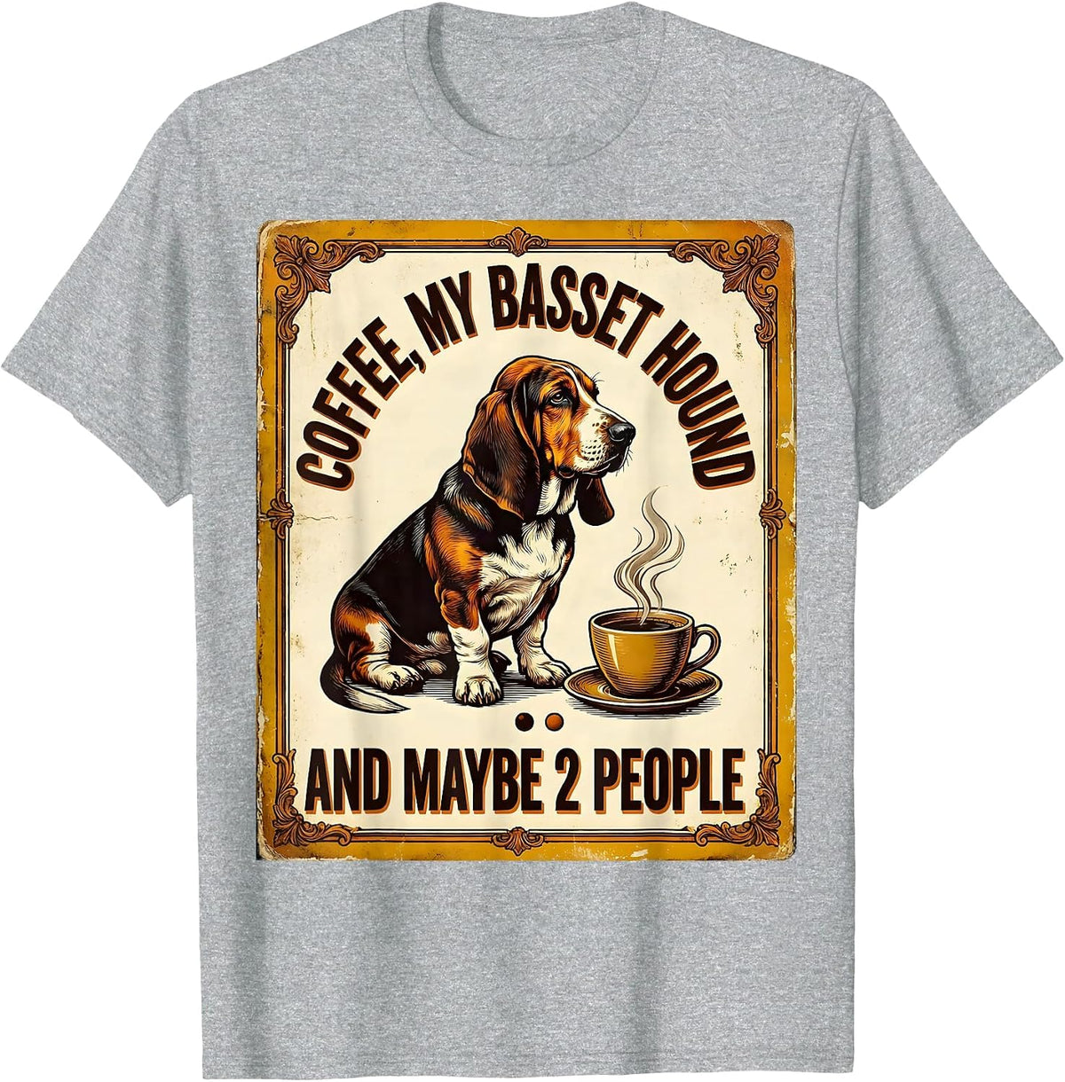 Men's Coffee, My Basset Hound, And Maybe 2 People Funny Dog Owner T-Shirt - Heather Grey