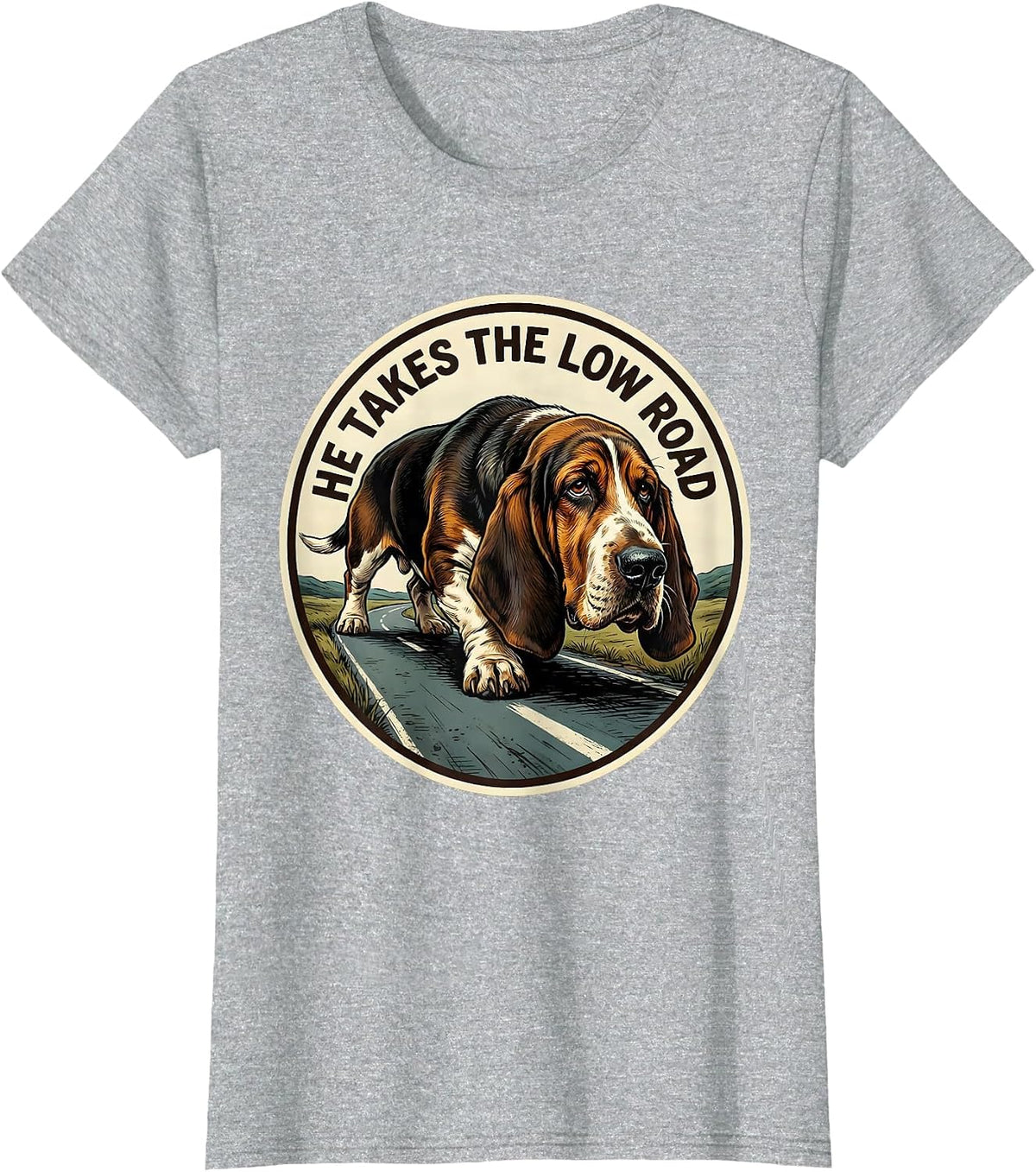 He Takes The Low Road Funny Basset Hound Dog Lover Gift T-Shirt - Heather Grey