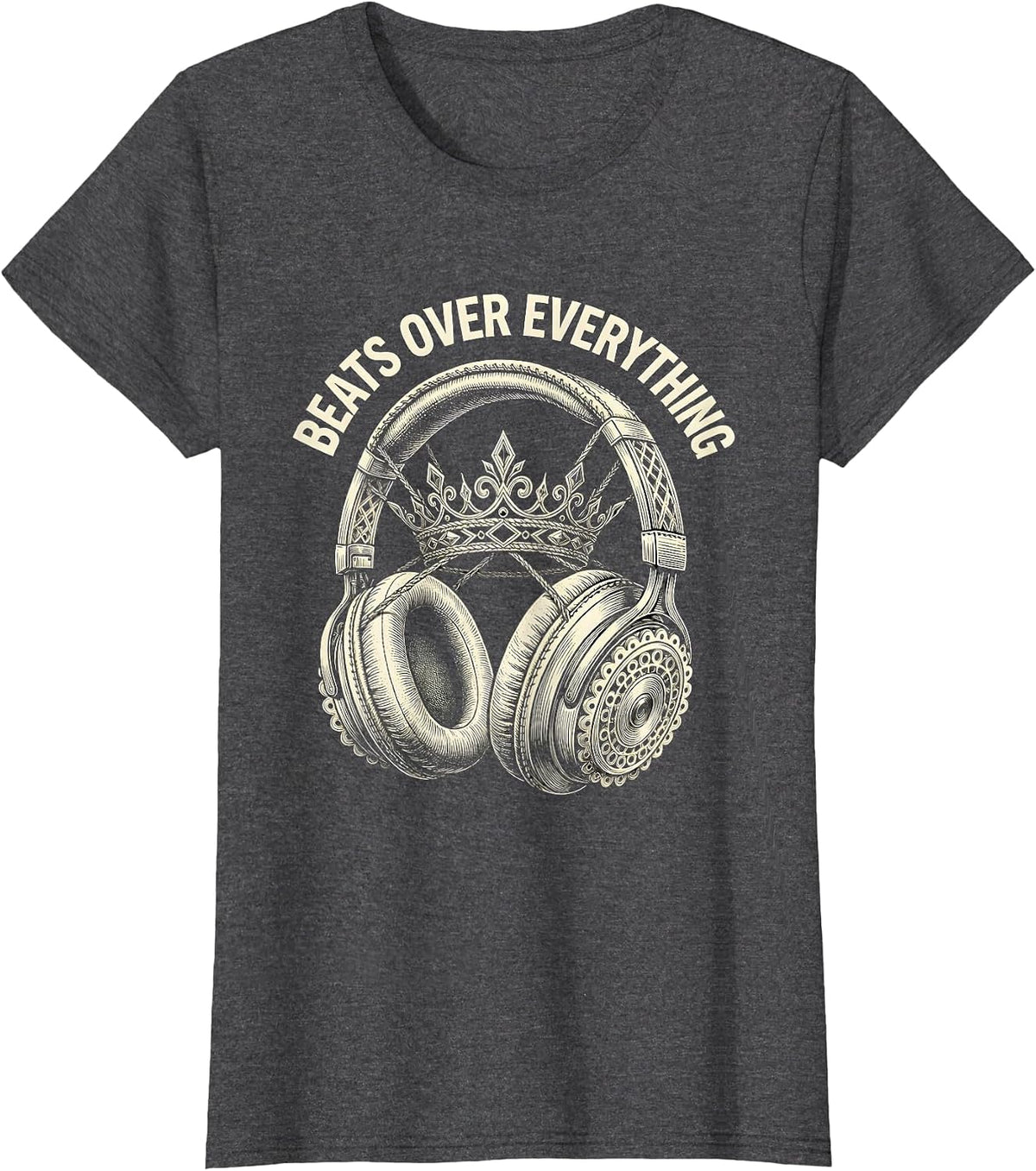 Women's Beats Over Everything Hip Hop Music Design T-Shirt - Dark Heather Grey