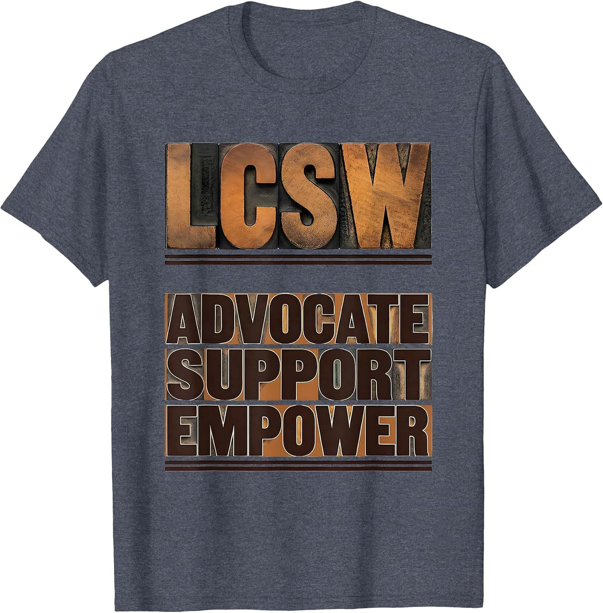 Advocate Support Empower LCSW Funny Social Worker Gift T-Shirt - Heather Blue