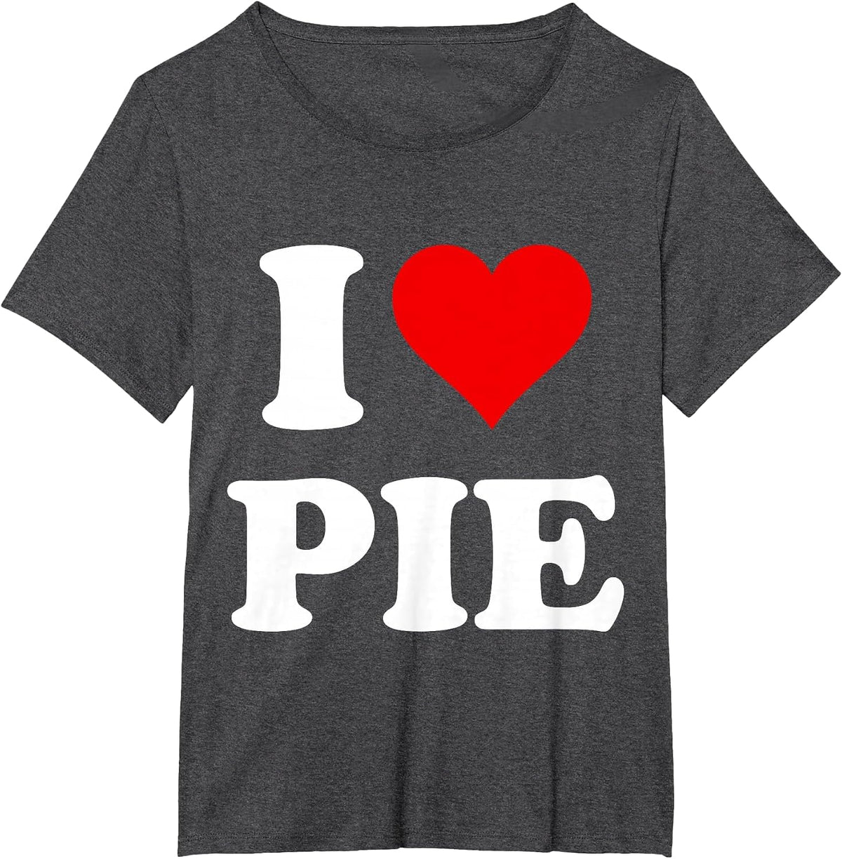 I Heart Pie I Love Pie T-Shirt - Dark Heather Grey