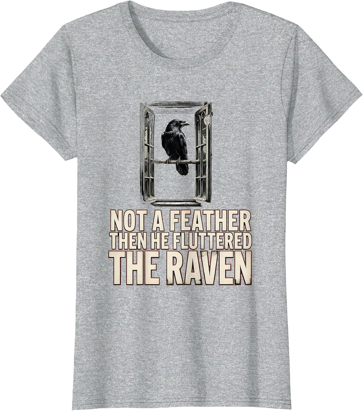 Not A Feather Then He Fluttered The Raven Gothic Literature T-Shirt - Heather Grey