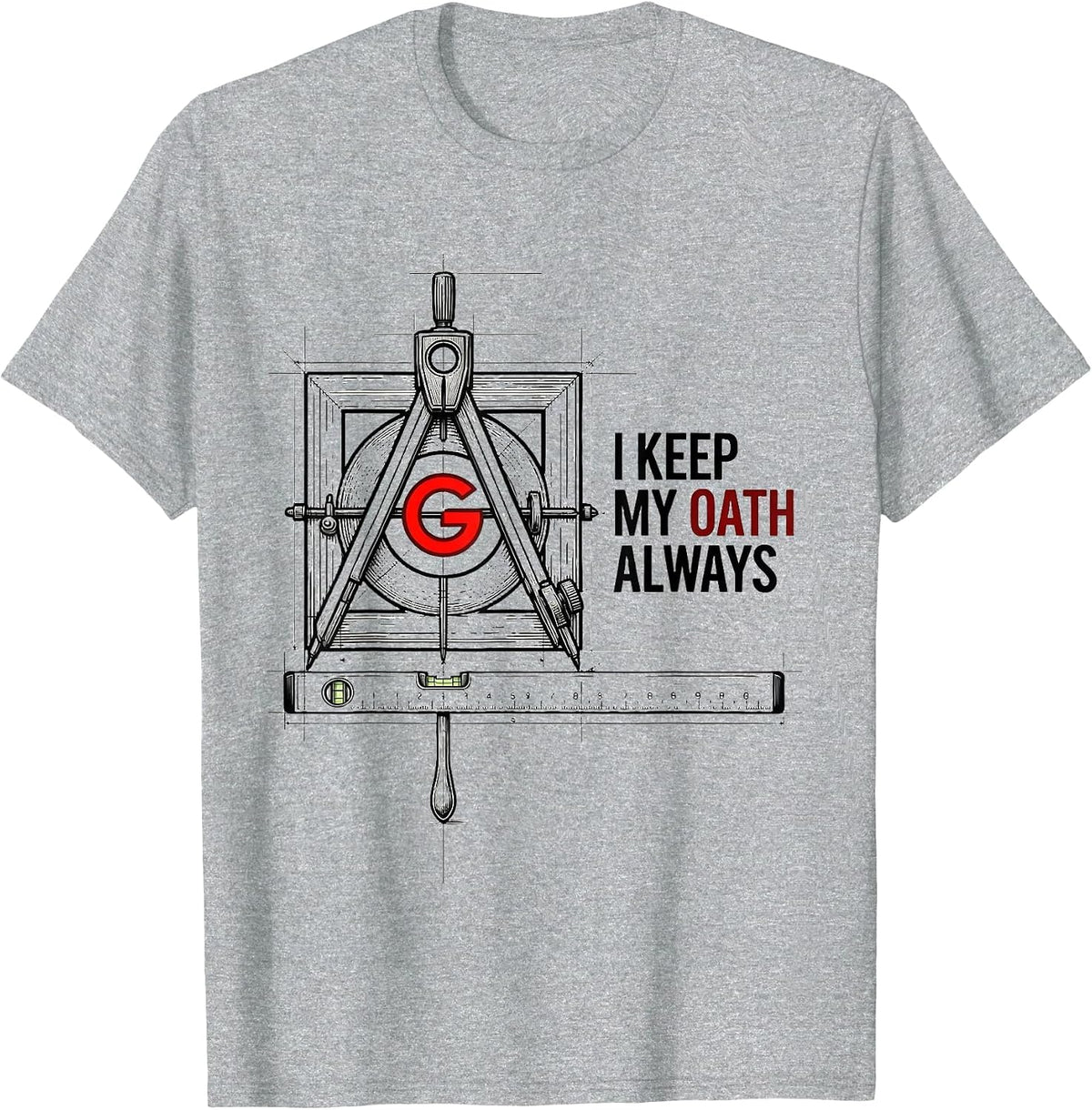 Men's I Keep My Oath Always Masonic Square And Compass Freemason T-Shirt - Heather Grey