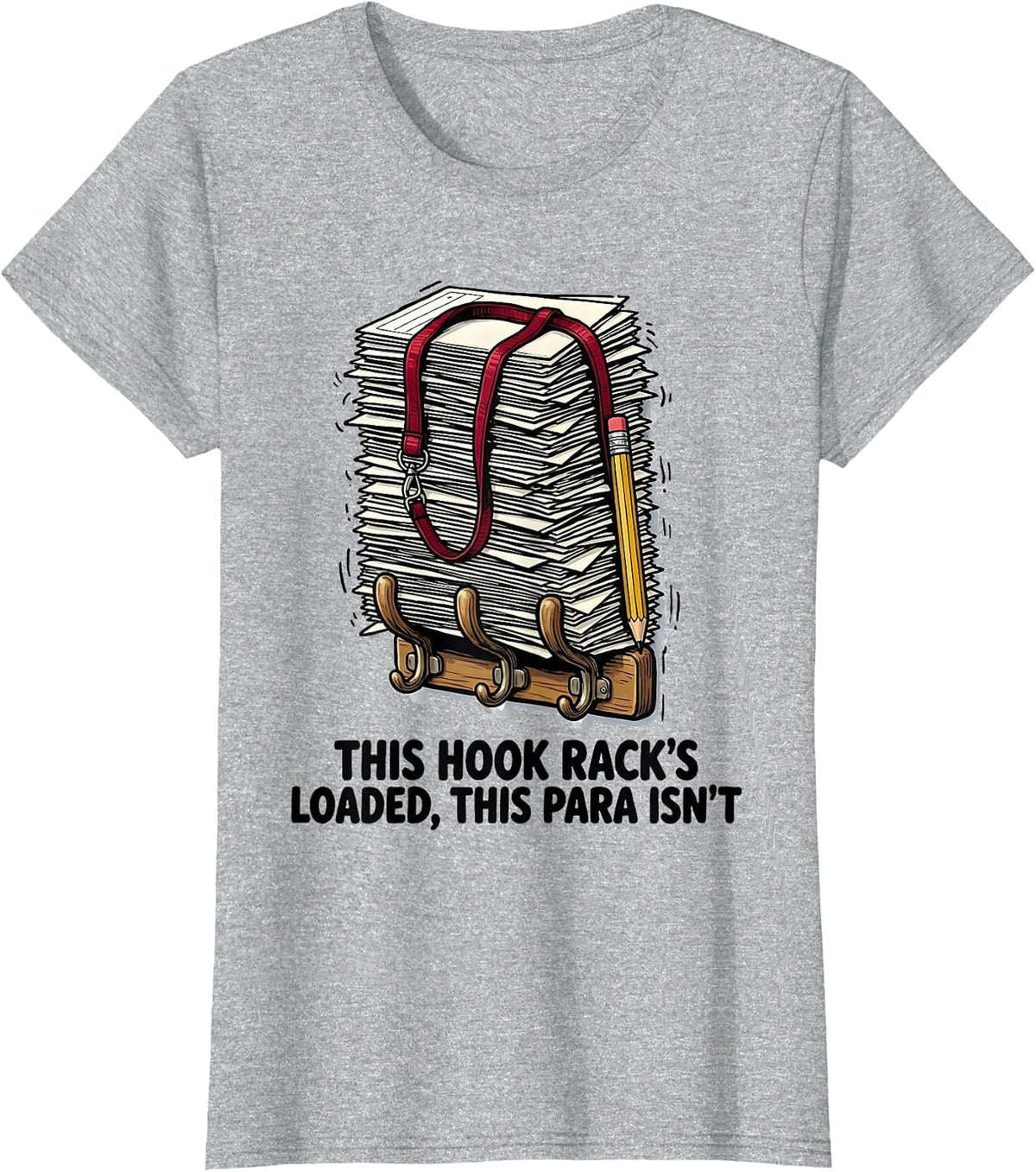 Women's This Hook Rack's Loaded This Para Isn't Paraprofessional T-Shirt - Heather Grey