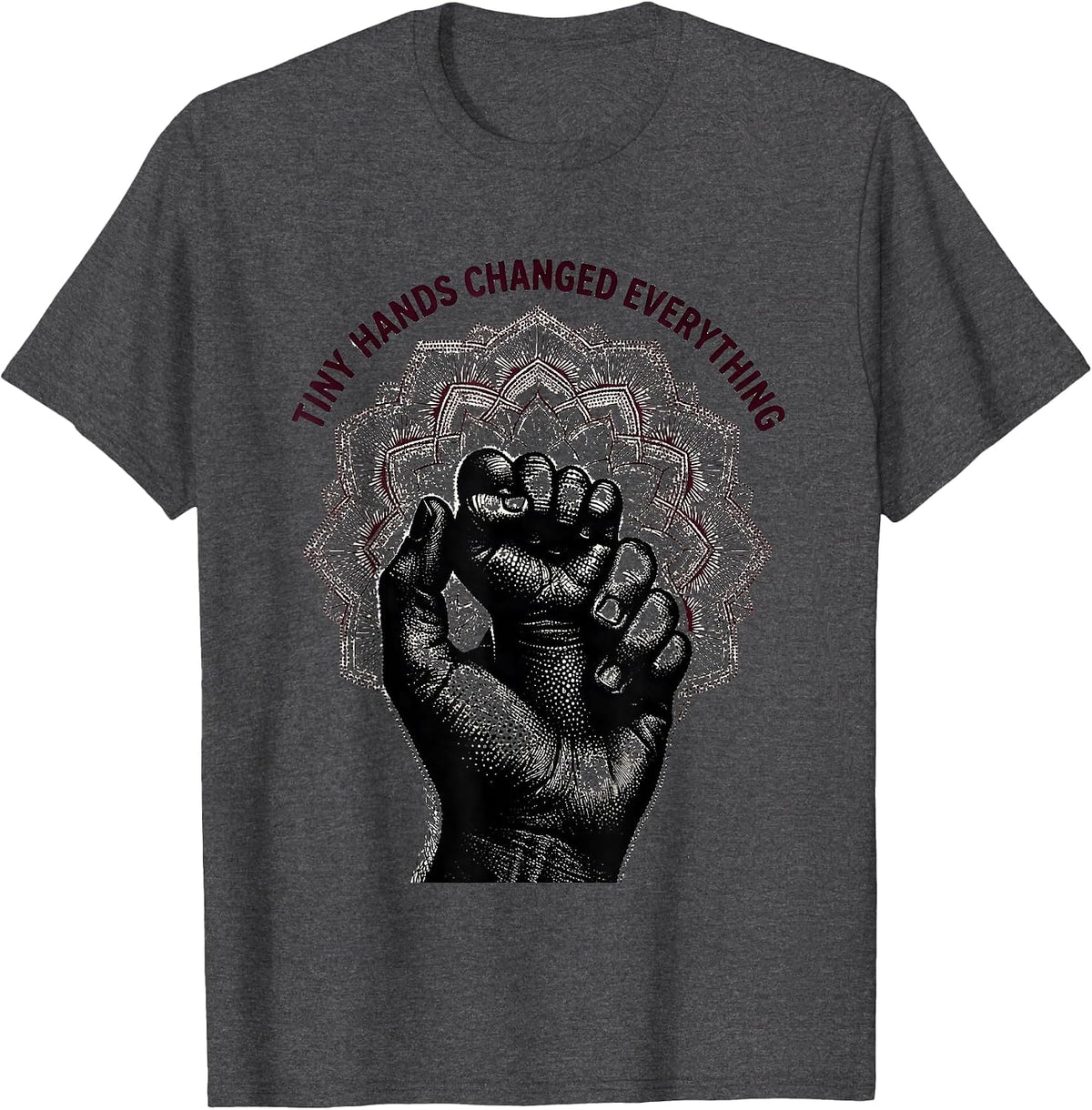 Tiny Hands Changed Everything NICU Nurse Design T-Shirt - Dark Heather Grey