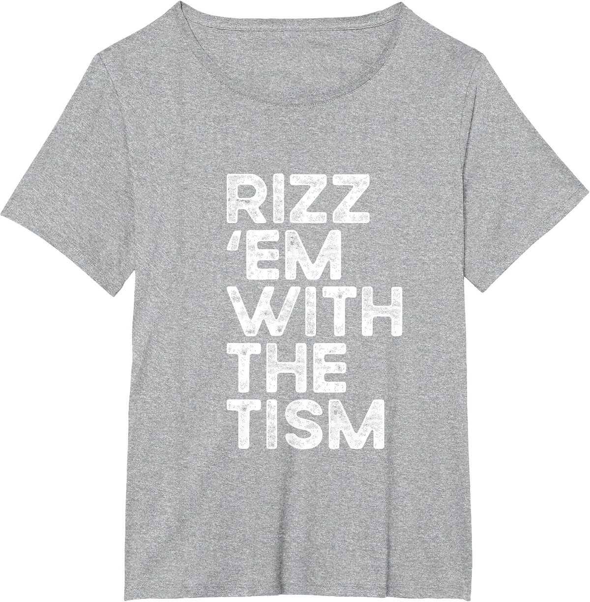 Rizz 'em with the tism Funny Autism Awareness T-Shirt - Heather Grey