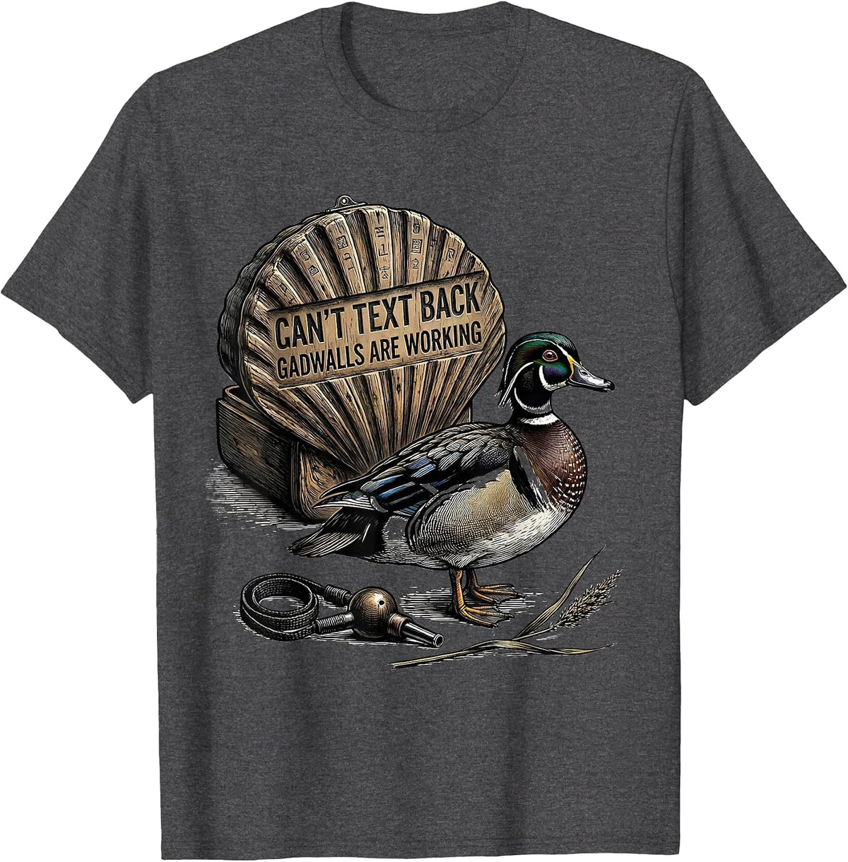 Cant Text Back Gadwalls Are Working Funny Duck Hunting T-Shirt - Dark Heather Grey