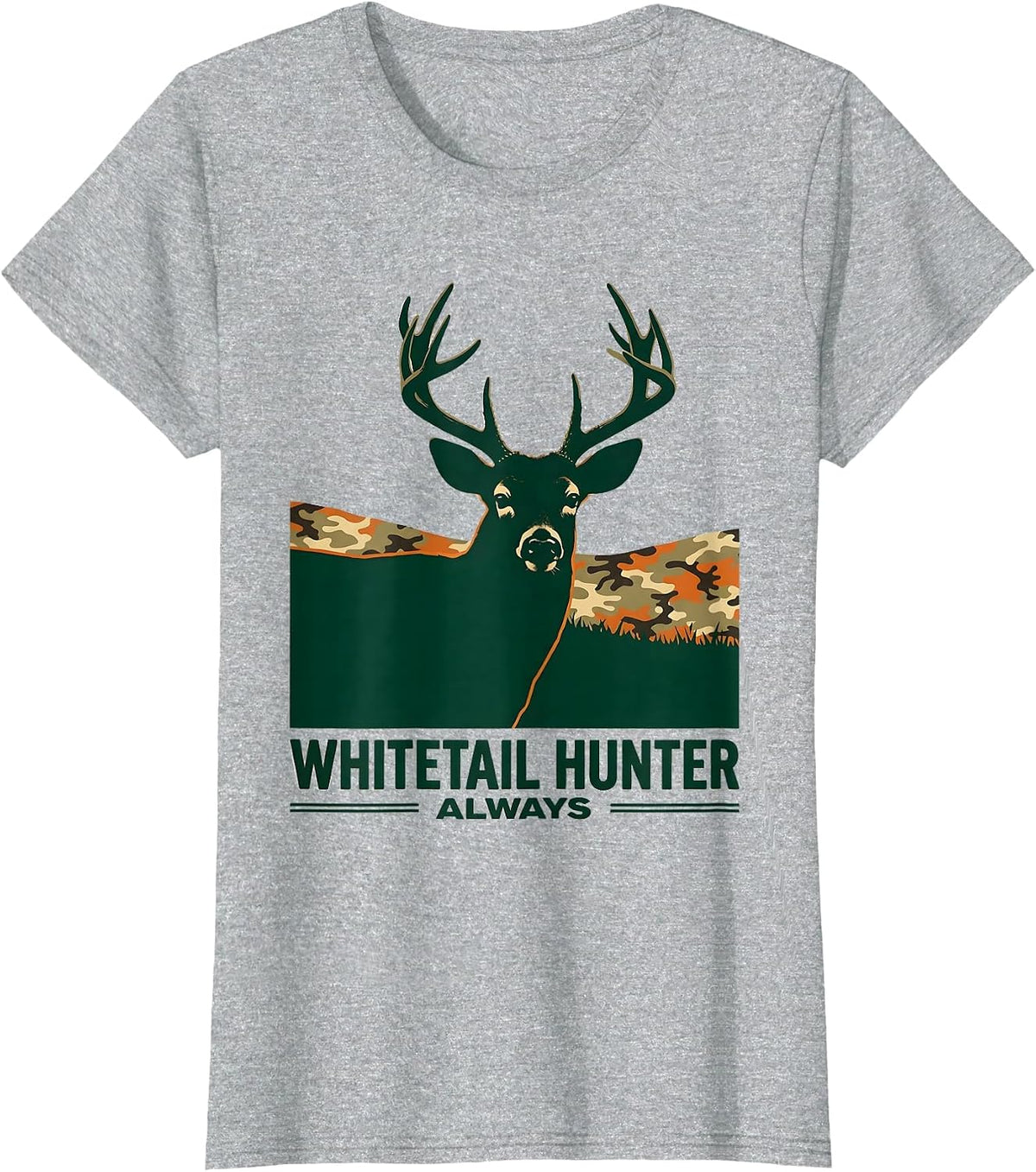 Whitetail Hunter, Always Funny Camo Dad Hunting Gift T-Shirt - Heather Grey