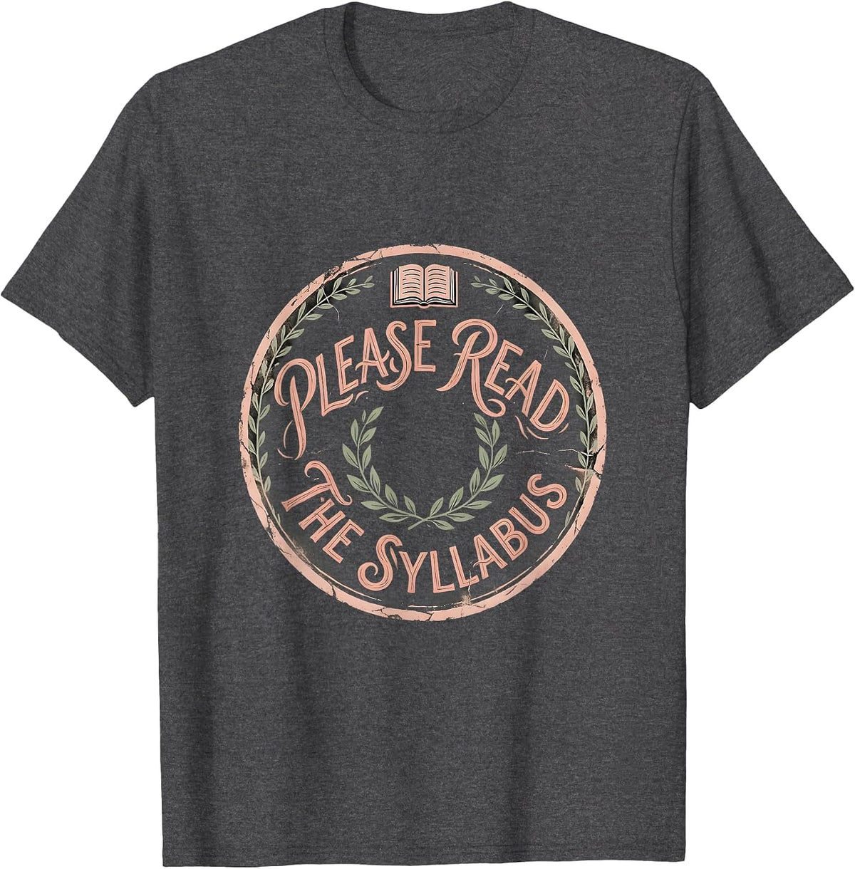 Please Read The Syllabus Teacher Design T-Shirt - Dark Heather Grey