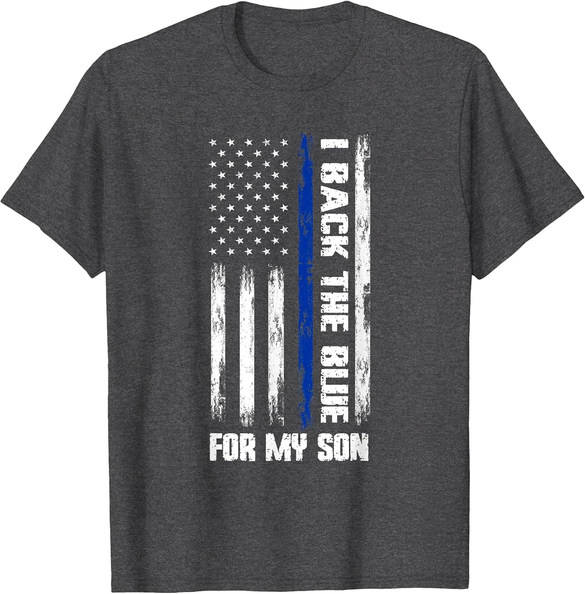 I Back The Blue for My Son Cop Son T-Shirt - Dark Heather Grey