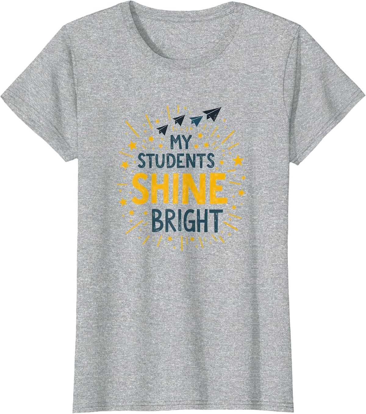 My Students Shine Bright Teacher Design T-Shirt - Heather Grey
