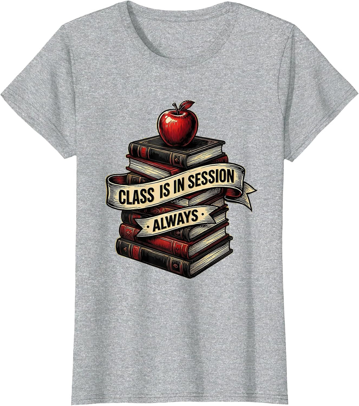 Class Is In Session Always Teacher Design T-Shirt - Heather Grey
