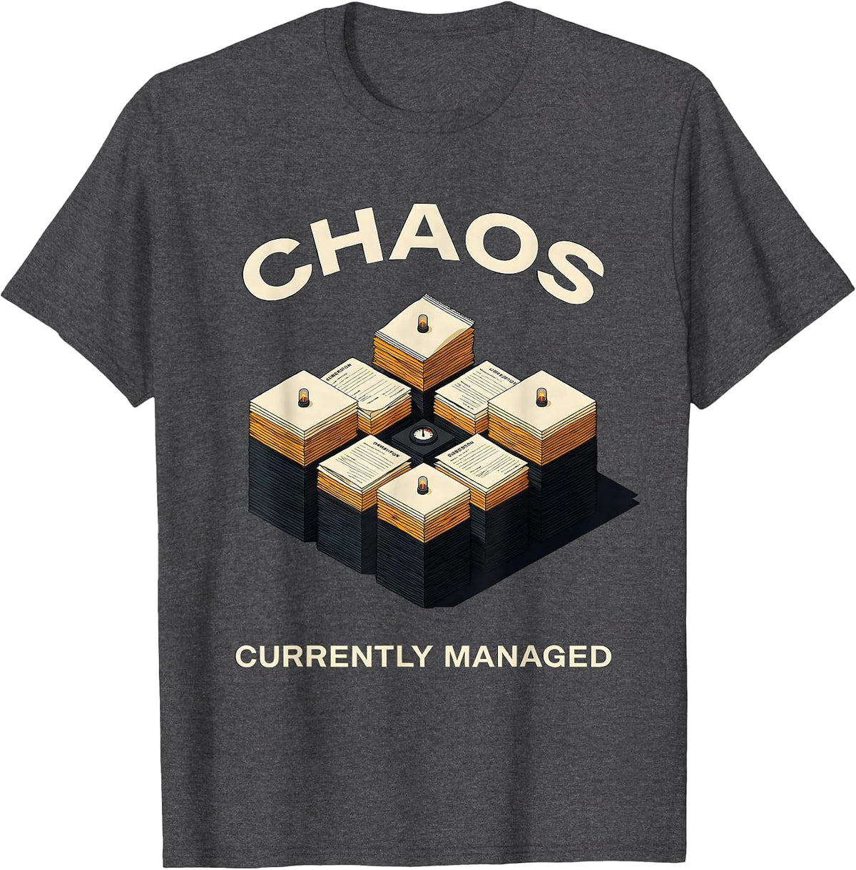 Men's Chaos Currently Managed Funny Chaos Coordinator Humor T-Shirt - Dark Heather Grey