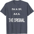 I'm A Sr. The Original Fun Senior Junior Father Son T-Shirt - Heather Blue