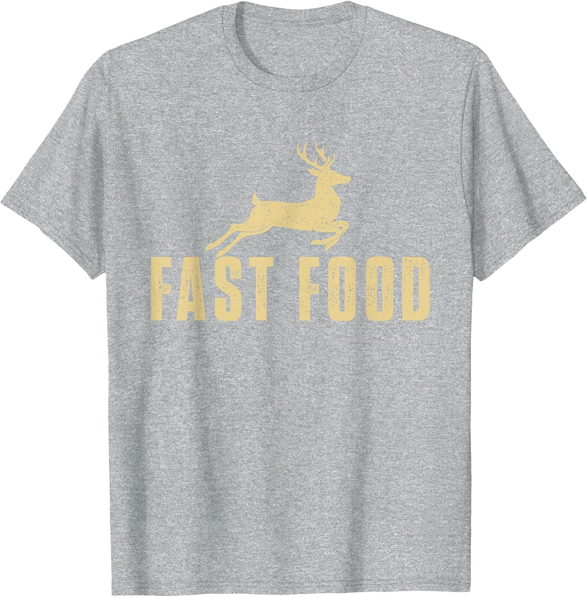 Fast Food - Buck Hunting Lover Big Game Hunter T-Shirt - Heather Grey