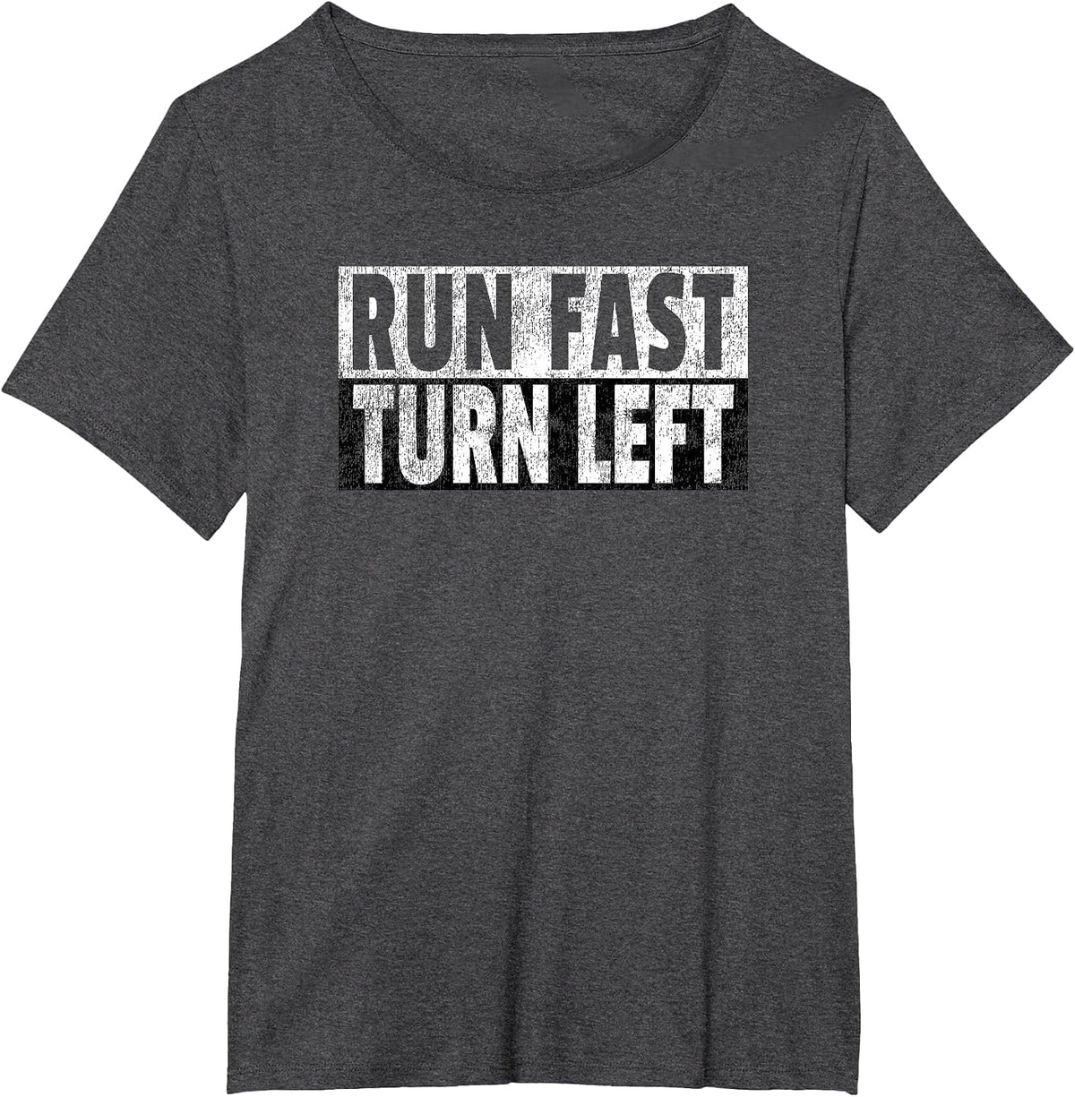 Run Fast Turn Left - Funny Track Racing Joke T-Shirt - Dark Heather Grey