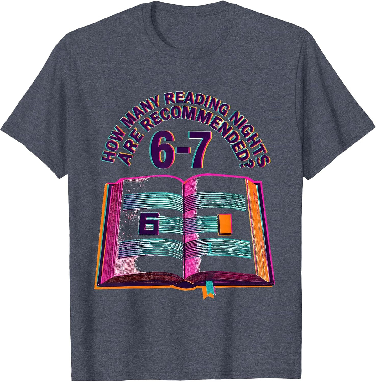 How Many Reading Nights Are Recommended? 6-7 Teacher T-Shirt - Heather Blue