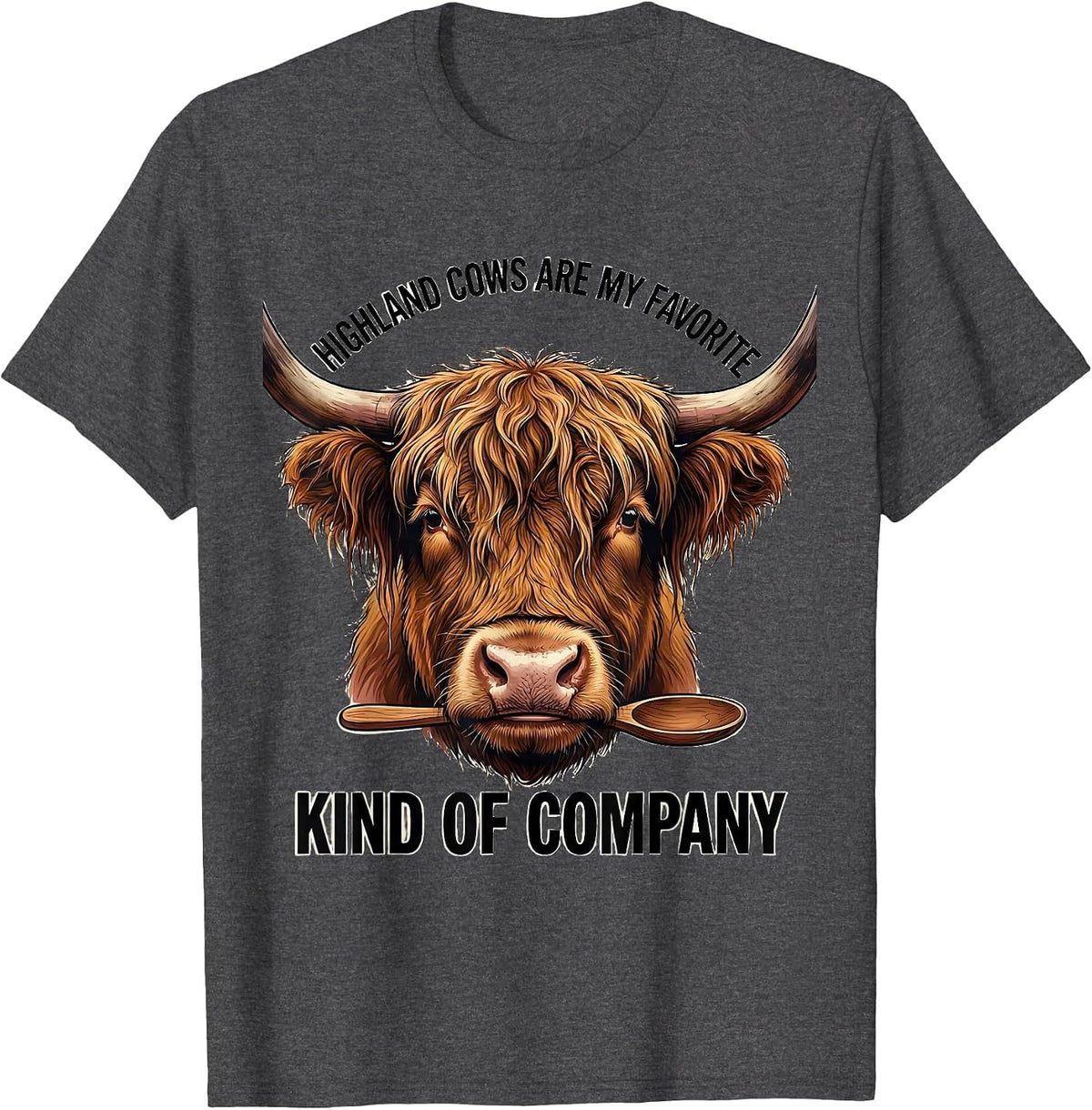 Men's Highland Cows Are My Favorite Kind Of Company Funny T-Shirt - Dark Heather Grey