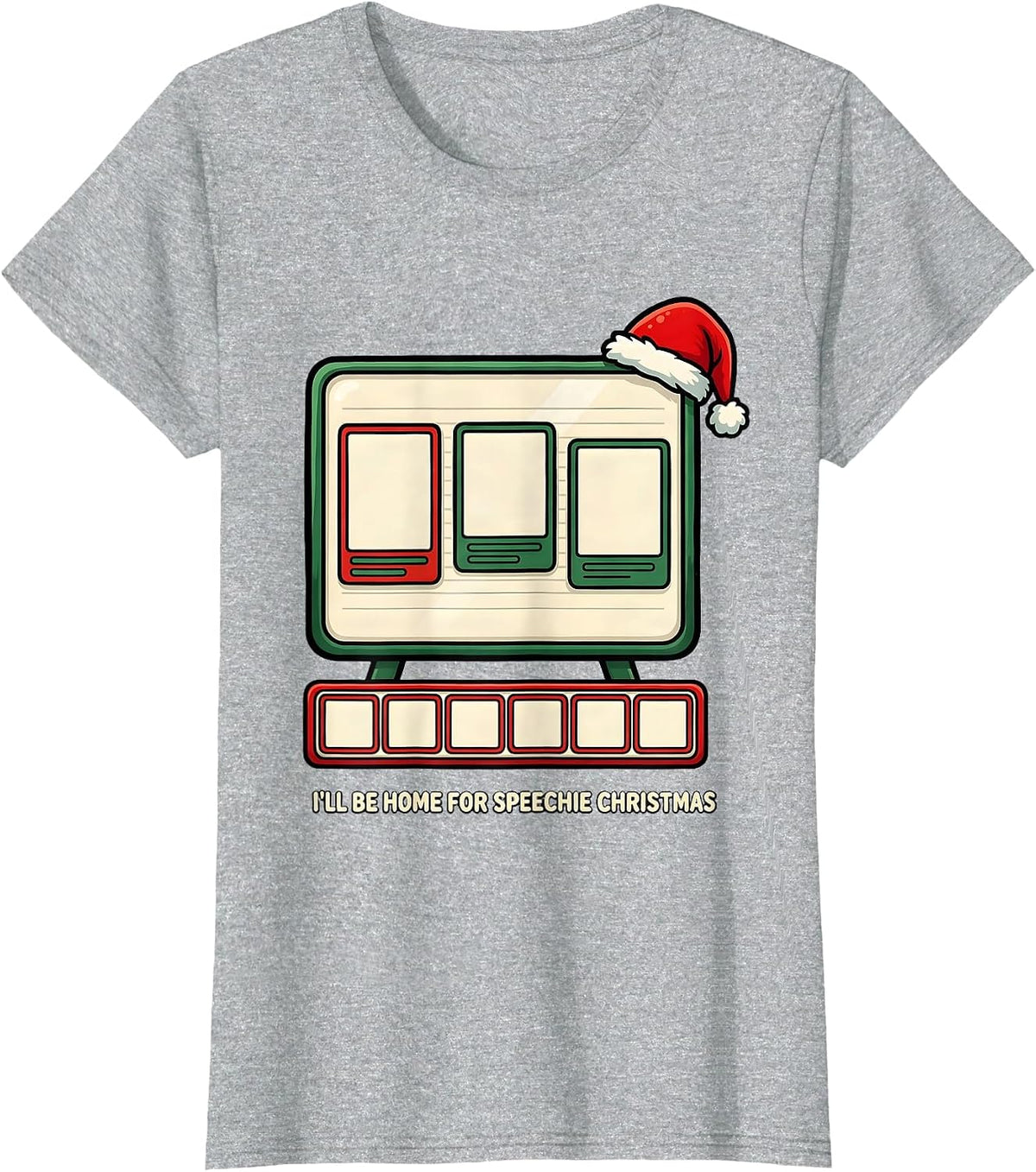 I'll Be Home for Speechie Christmas Funny SLP Therapist T-Shirt - Heather Grey