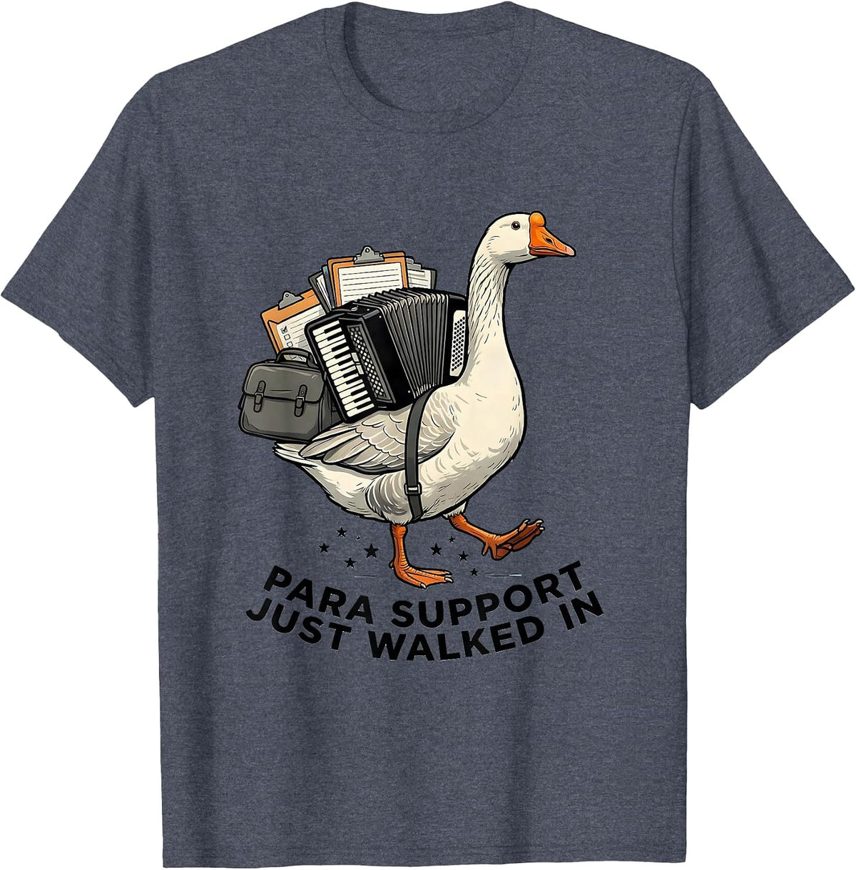 Para Support Just Walked In Funny SPED Teacher Paraeducator T-Shirt - Heather Blue