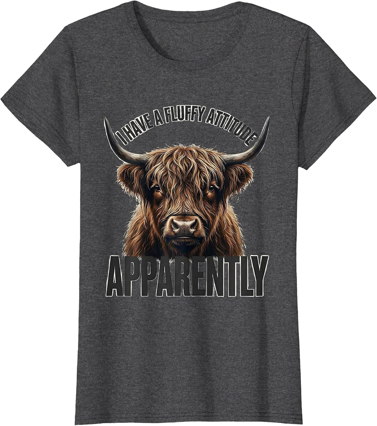 Women's I Have A Fluffy Attitude Apparently Funny Highland Cow T-Shirt - Dark Heather Grey