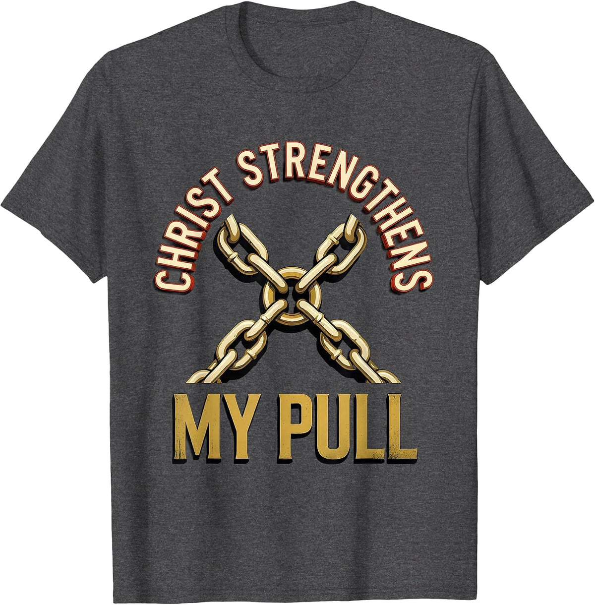 Men's Christ Strengthens My Pull Faith Workout Gym Christian T-Shirt - Dark Heather Grey