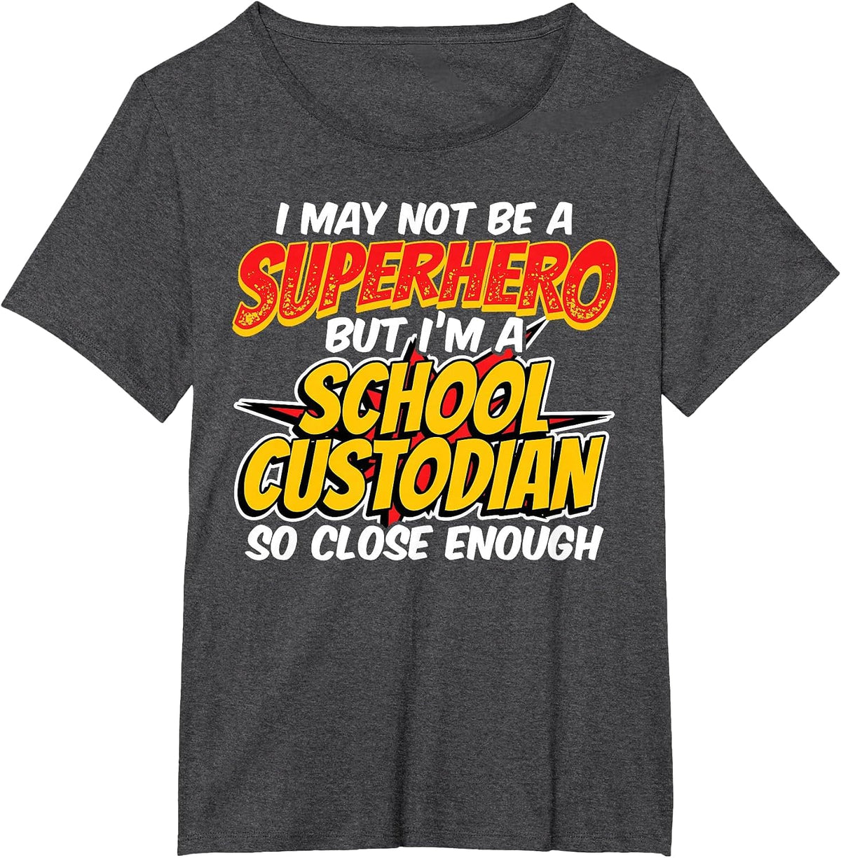 Custodian Super Hero - Funny School Custodian T-Shirt - Dark Heather Grey