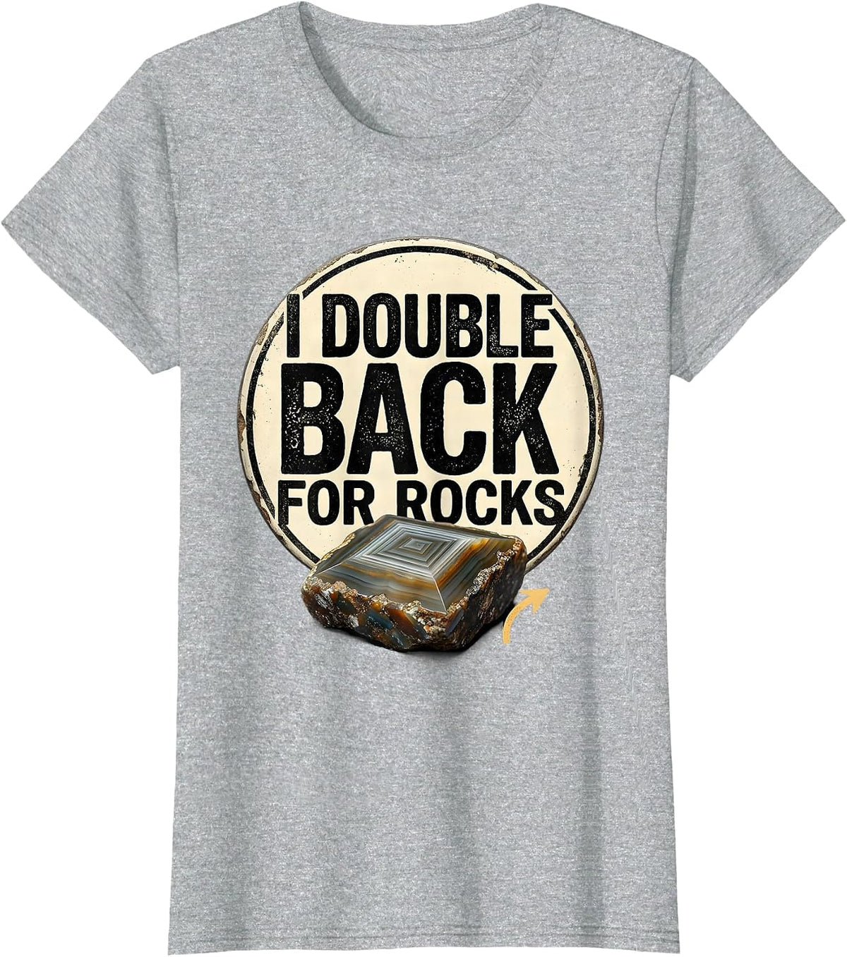 Women's I Double Back For Rocks Funny Rock Collector Geology Humor T-Shirt - Heather Grey