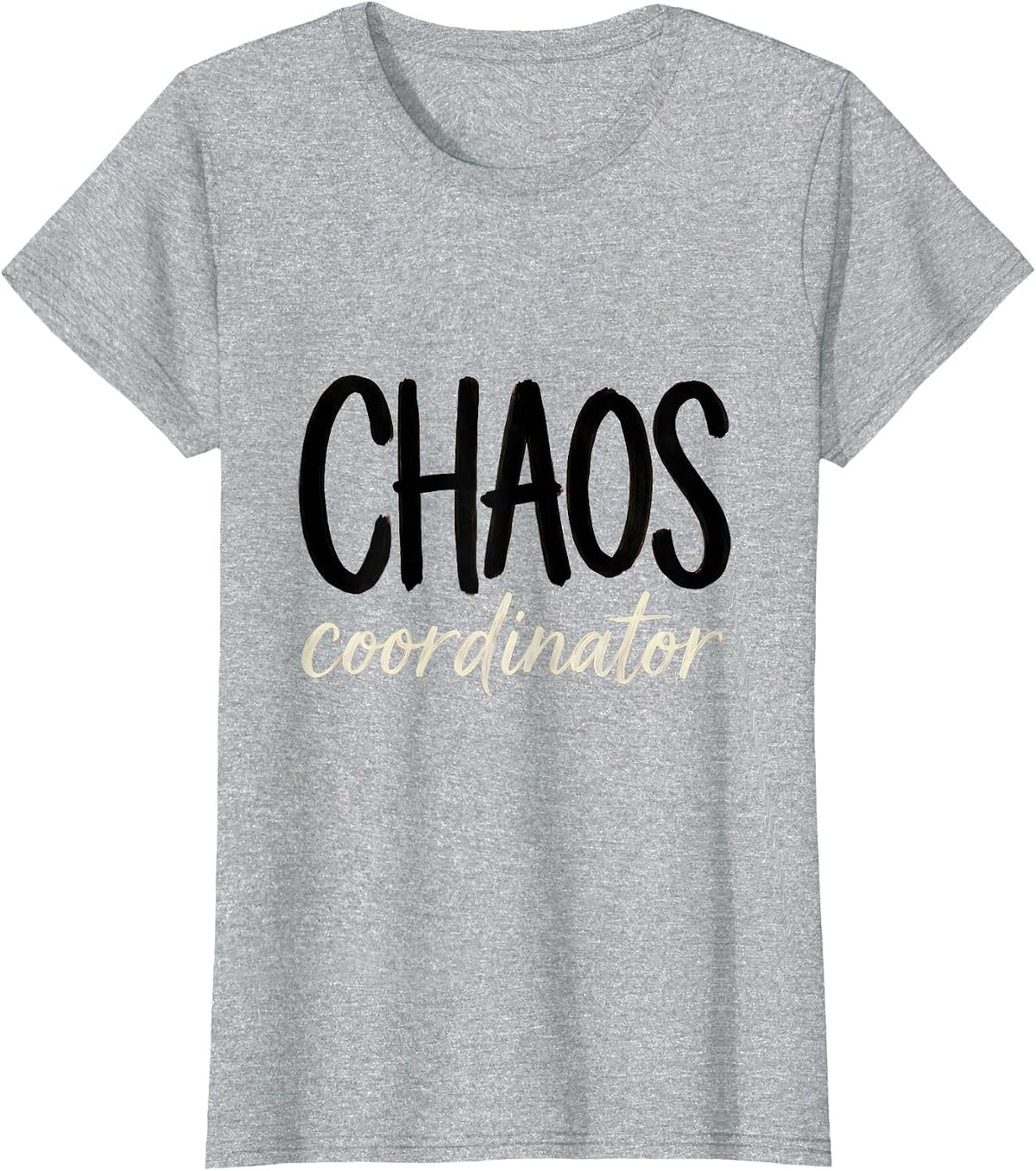 Women's Chaos Coordinator Funny Design for Busy Lives T-Shirt - Heather Grey