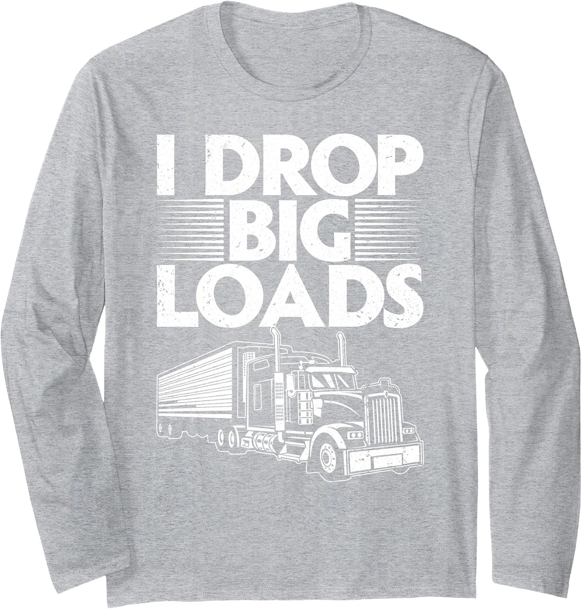 Funny Trucker Design for Men Women Semi Truck Driver Lover Long Sleeve T-Shirt - Adult Unisex Heather Grey