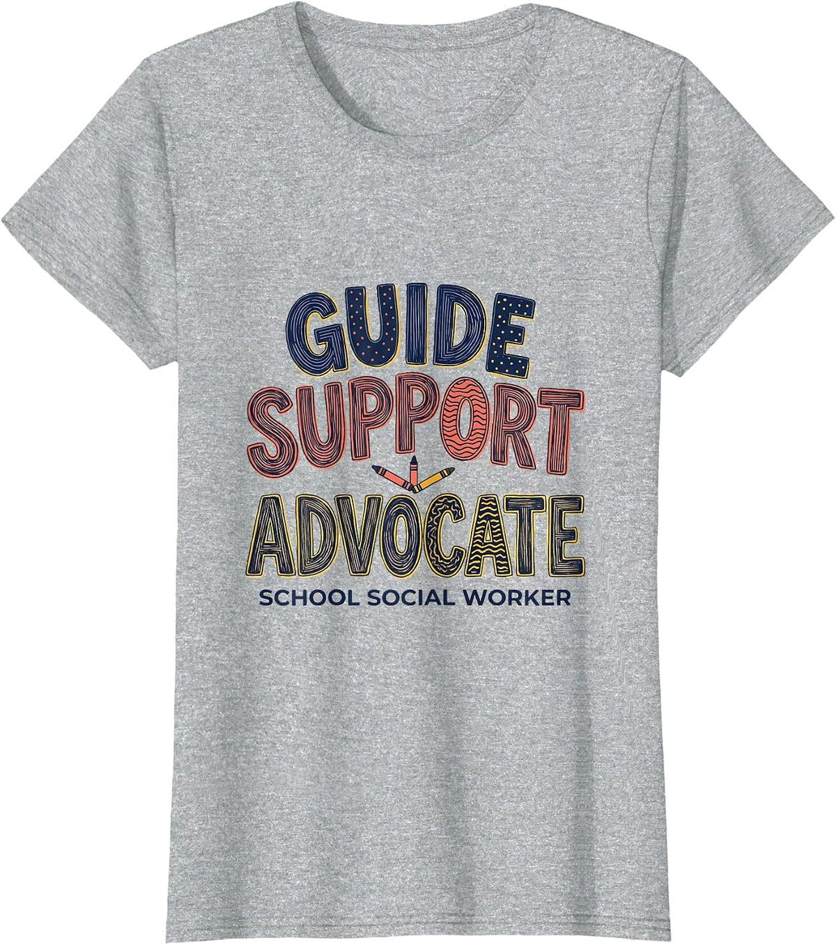 Guide Support Advocate School Social Worker Funny T-Shirt - Heather Grey