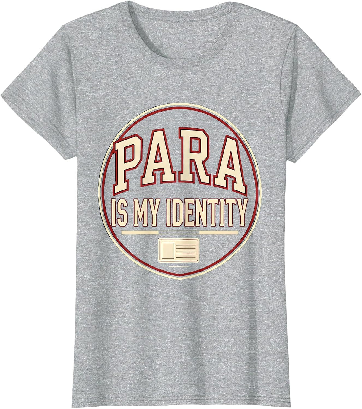 Women's Para Is My Identity Funny Paraprofessional Paraeducator T-Shirt - Heather Grey