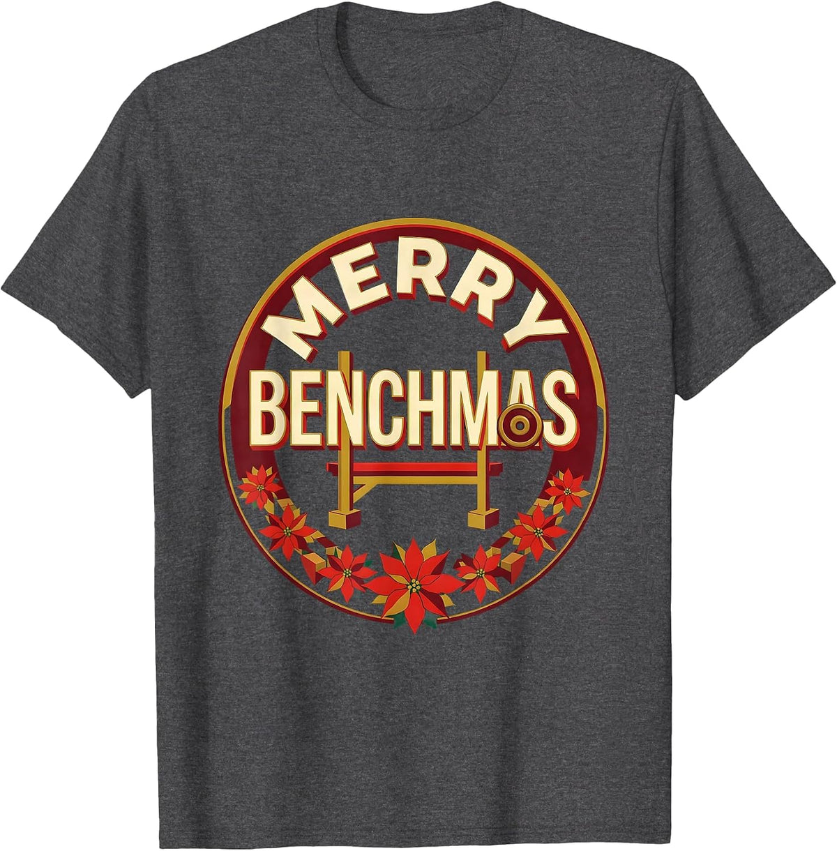 Merry Benchmas Funny Christmas Gym Workout Weightlifting T-Shirt - Dark Heather Grey