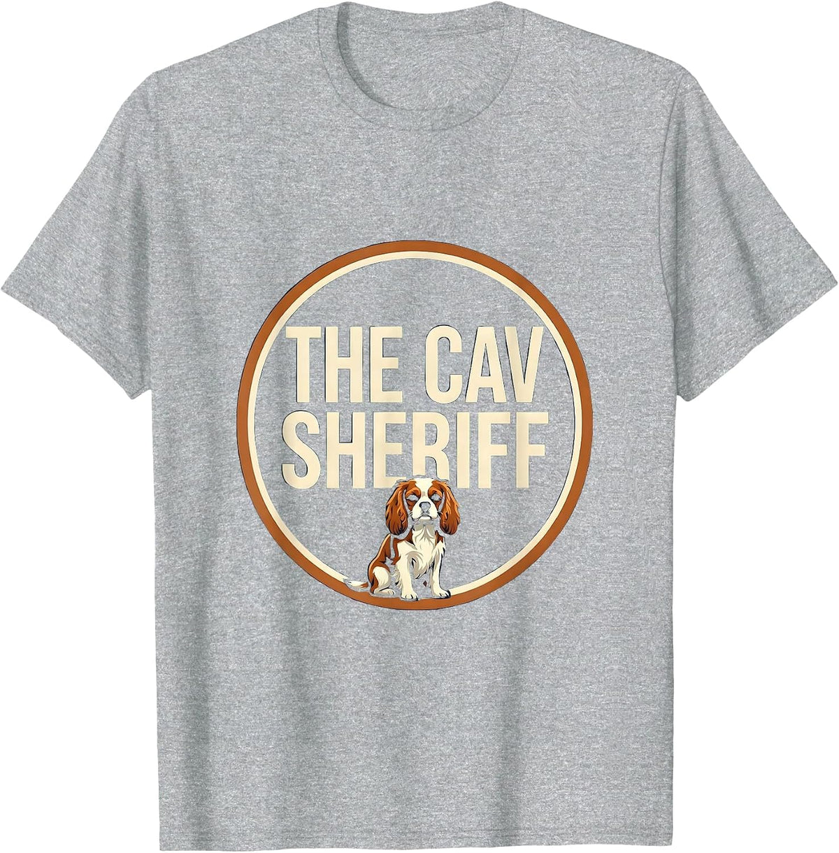 Men's The Cav Sheriff Funny Cavalier King Charles Spaniel Owner T-Shirt - Heather Grey