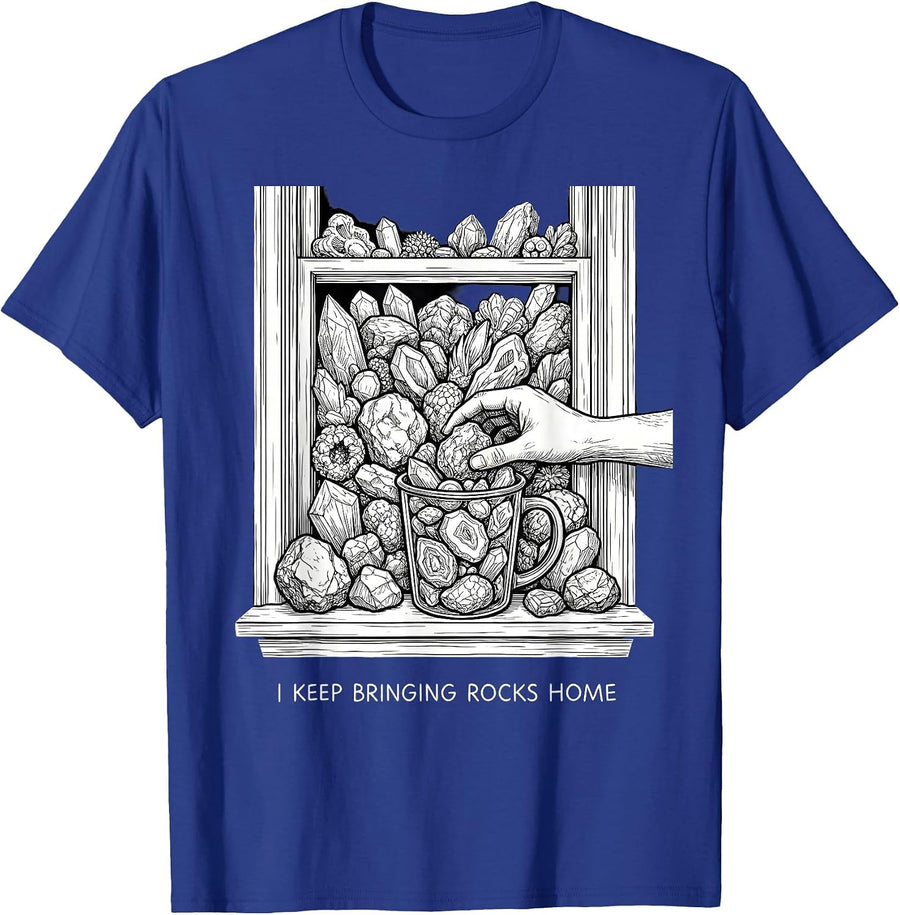 I Keep Bringing Rocks Home Funny Rock Collector Geology T-Shirt - Royal Blue