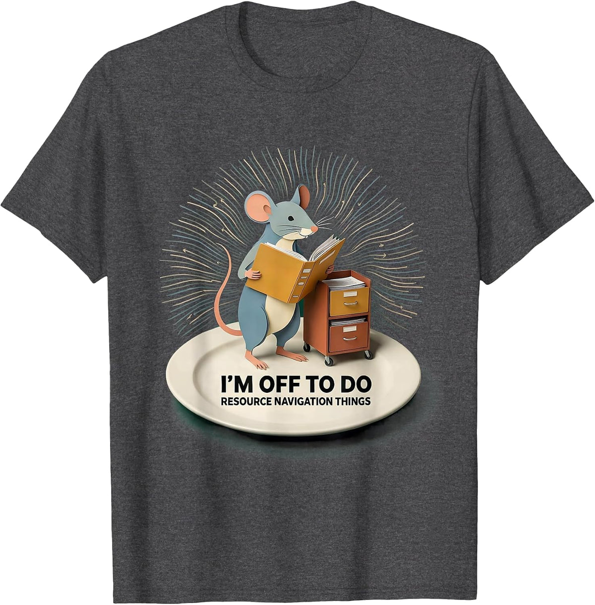 I'm Off To Do Resource Navigation Things Social Worker T-Shirt - Dark Heather Grey