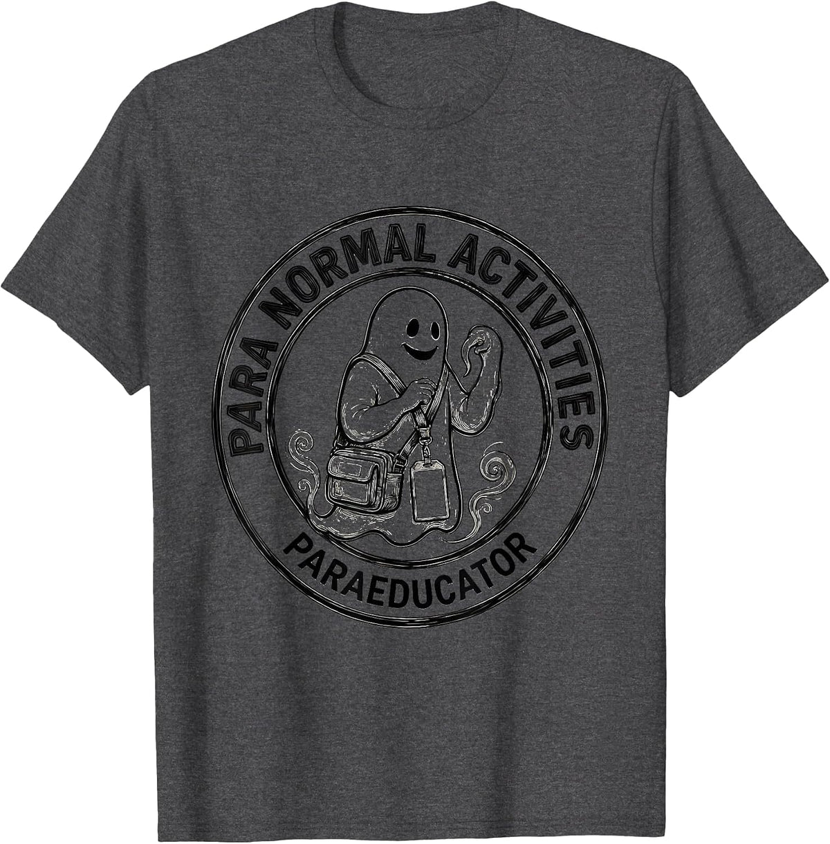 Men's Para Normal Activities Paraeducator Ghost Halloween SpEd T-Shirt - Dark Heather Grey
