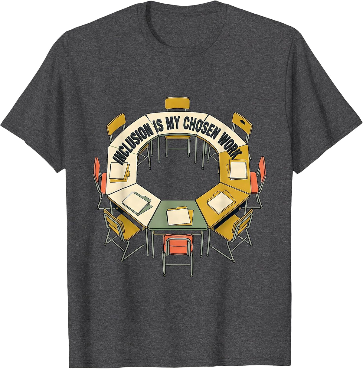 Inclusion Is My Chosen Work Inspirational Special Education T-Shirt - Dark Heather Grey