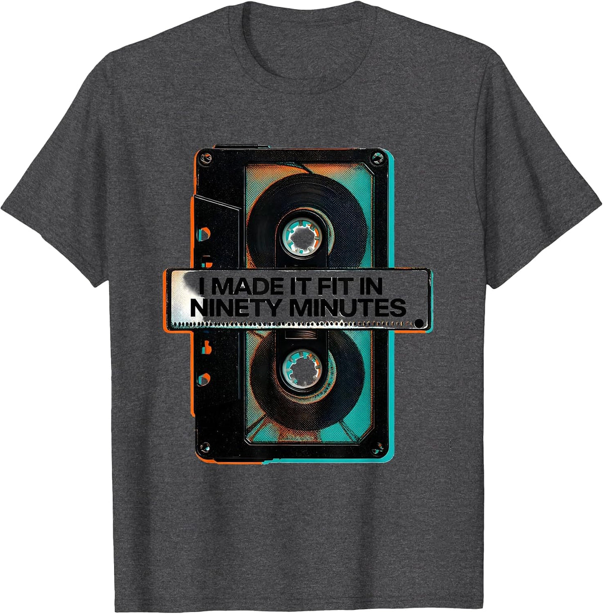 I Made It Fit In Ninety Minutes Retro Cassette Tape Music T-Shirt - Dark Heather Grey