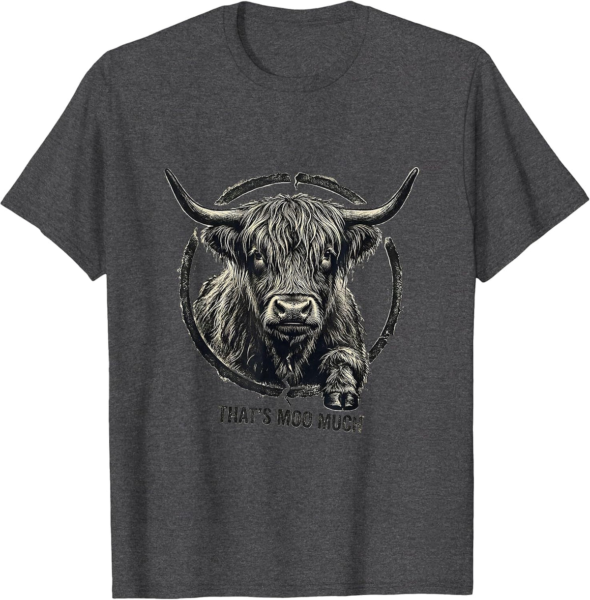 That's Moo Much Funny Highland Cow Farm Animal Humor T-Shirt - Dark Heather Grey