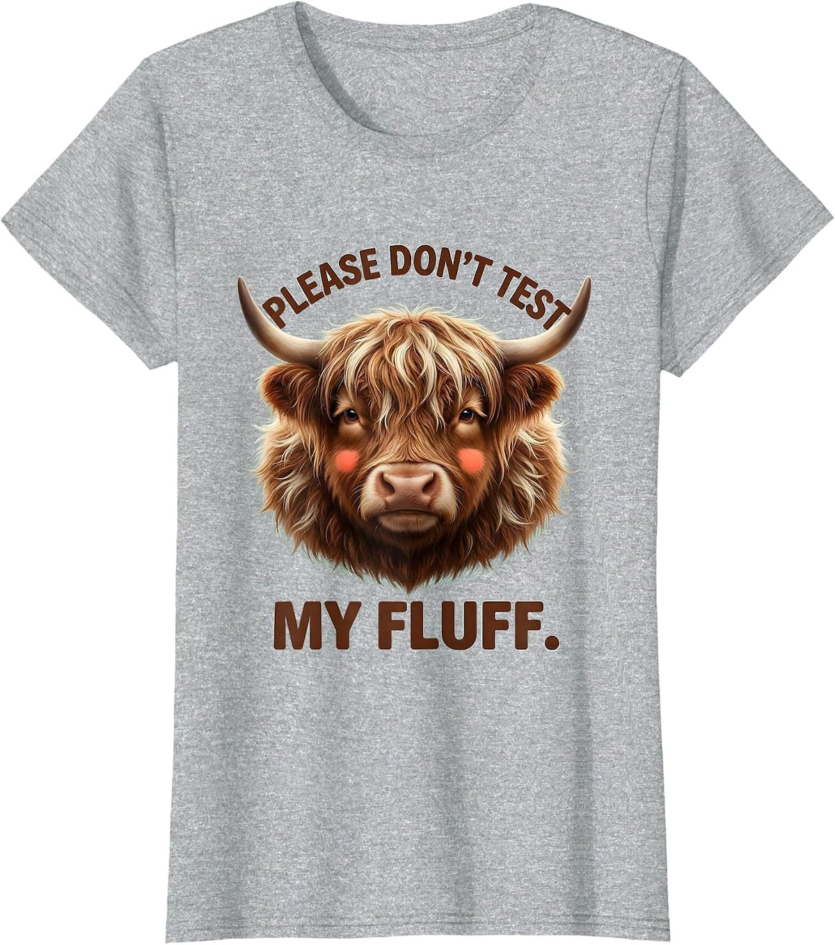 Women's Please Don't Test My Fluff Cute Kawaii Highland Cow T-Shirt - Heather Grey