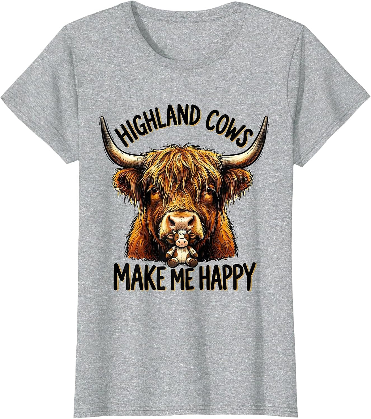 Highland Cows Make Me Happy Funny Farm Animal Humor T-Shirt - Heather Grey
