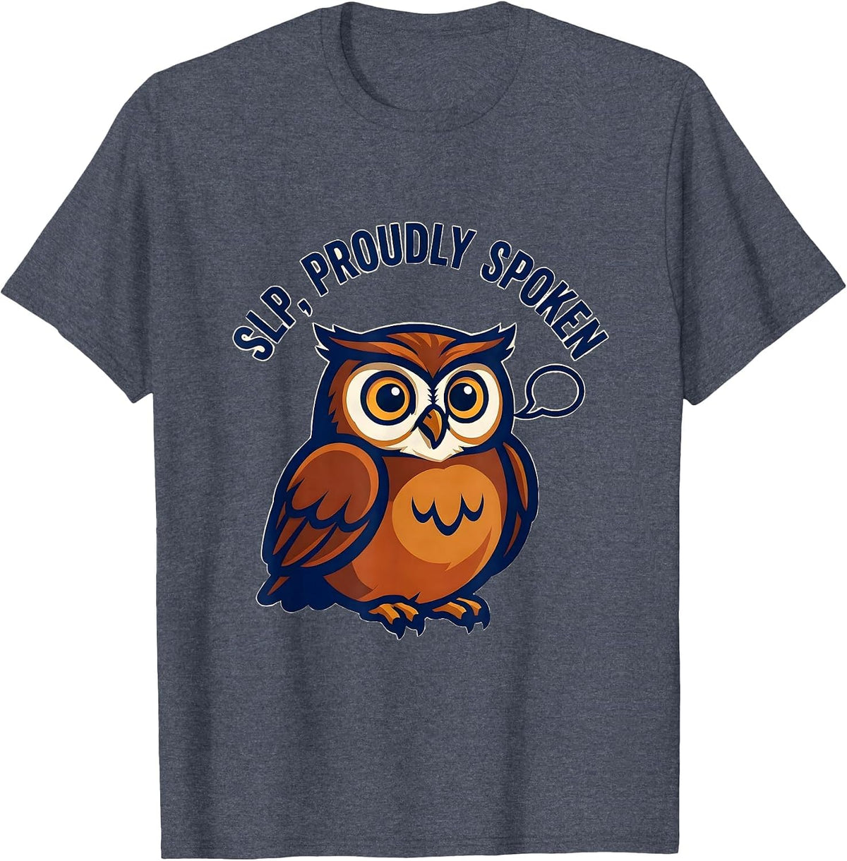 Men's SLP Proudly Spoken Cute Owl Mascot Speech Language T-Shirt - Heather Blue